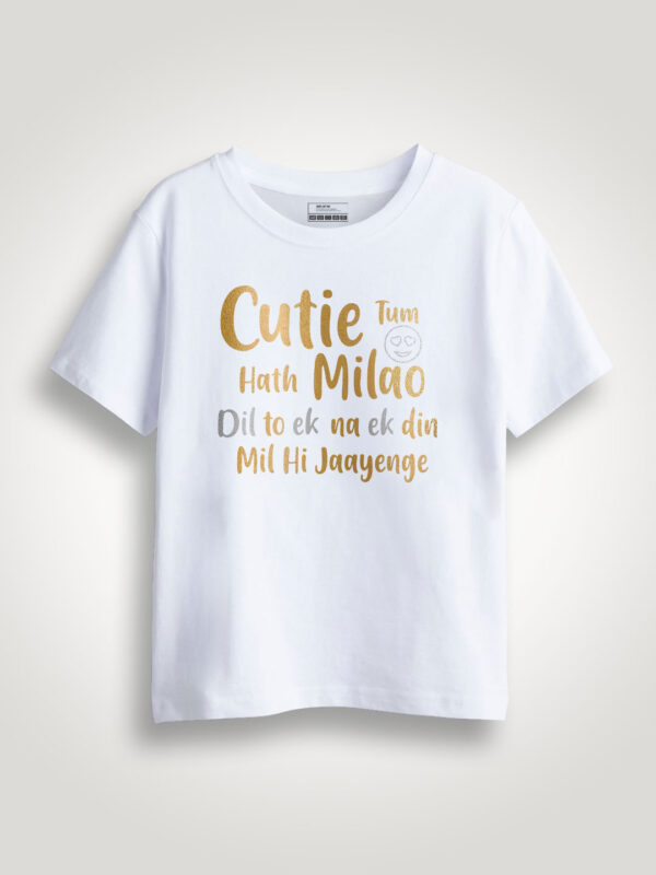 Cutie Tum Hath Milaao Gold Printed Kids Tshirt