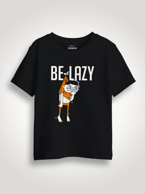 Be Lazy  Kids Tshirt