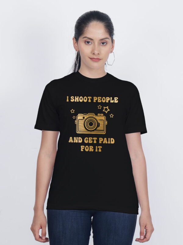 Black Cotton I Shoot People and Get paid Gold Printed Printed Women T-shirt