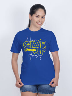 Rblue Cotton Never Give up Women T-shirt