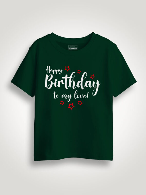 Bgreen Cotton Happy Birthday to My Love Kids T-shirt