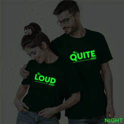Bgreen Cotton Quite one Loud one Couple Glow In The Dark T-shirt