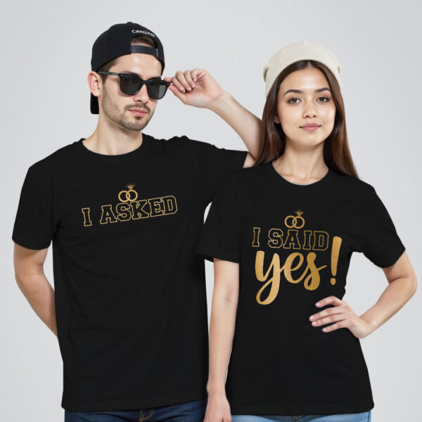 Black Cotton I Asked I Said Yes Gold Printed Couple T-shirt