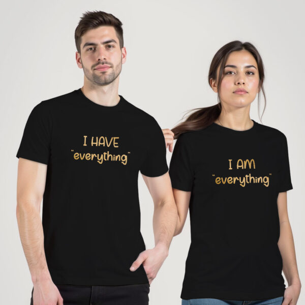 Black Cotton I Have Everthing Gold Printed Couple T-shirt