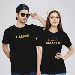 Black Cotton I Asked I Said Yes Gold Printed Couple T-shirt