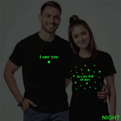 Black Cotton I Saw you In Sky full of Stars Couple Glow In The Dark T-shirt