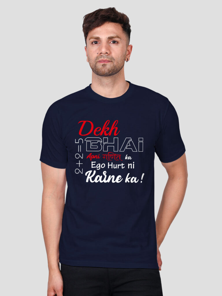 Dekh Bhai Ego Hurt ni Karne ka Men T-shirt | Men | Regular Print | Beige