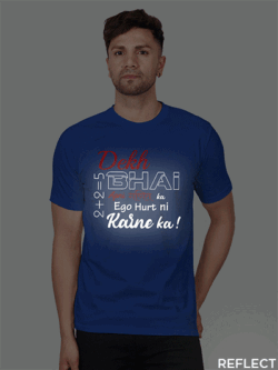 Rblue Cotton Dekh Bhai Ego Hurt ni Karne ka Men Reflective T-shirt