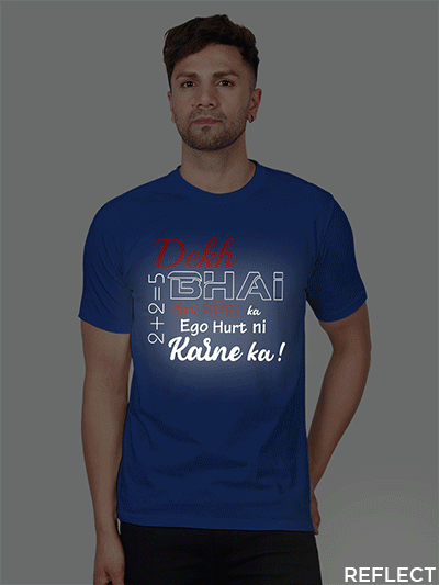 Dekh Bhai Ego Hurt ni Karne ka Men Reflective T-shirt