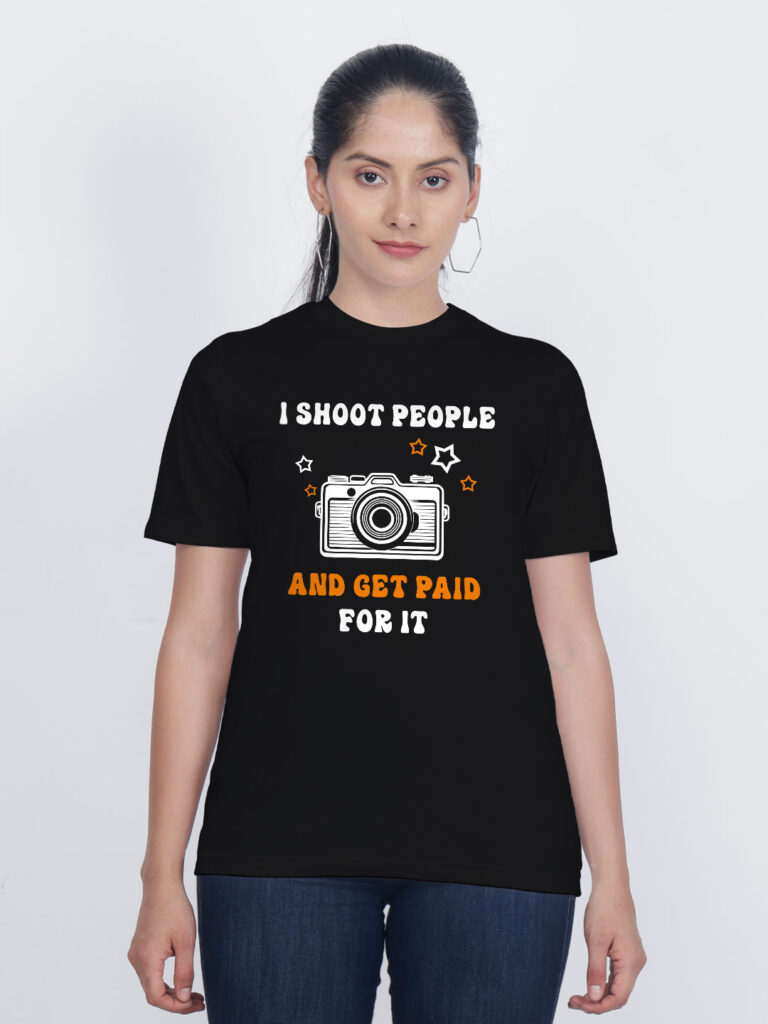 I Shoot People and Get paid Women T-shirt