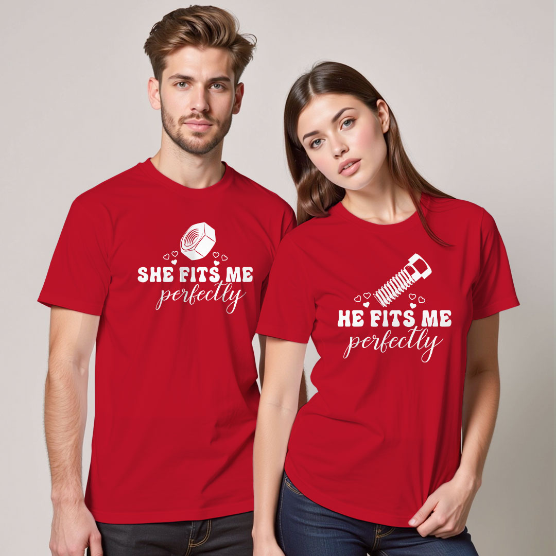She fits me Perfectly | He fits me Perfectly Custom Couple T-shirt