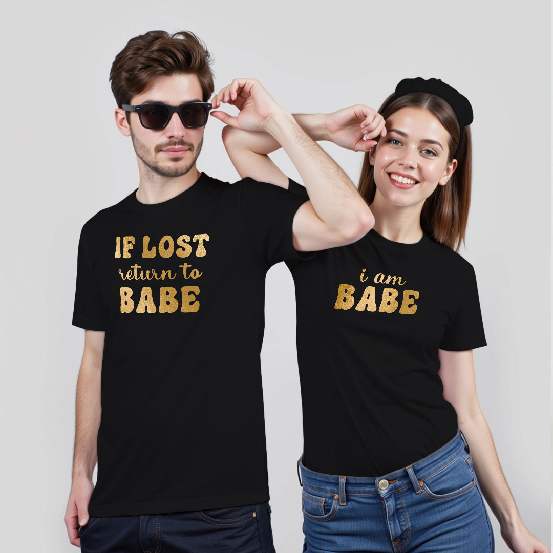 If Lost return to Babe | I am Babe Custom Gold Printed Couple T-shirt