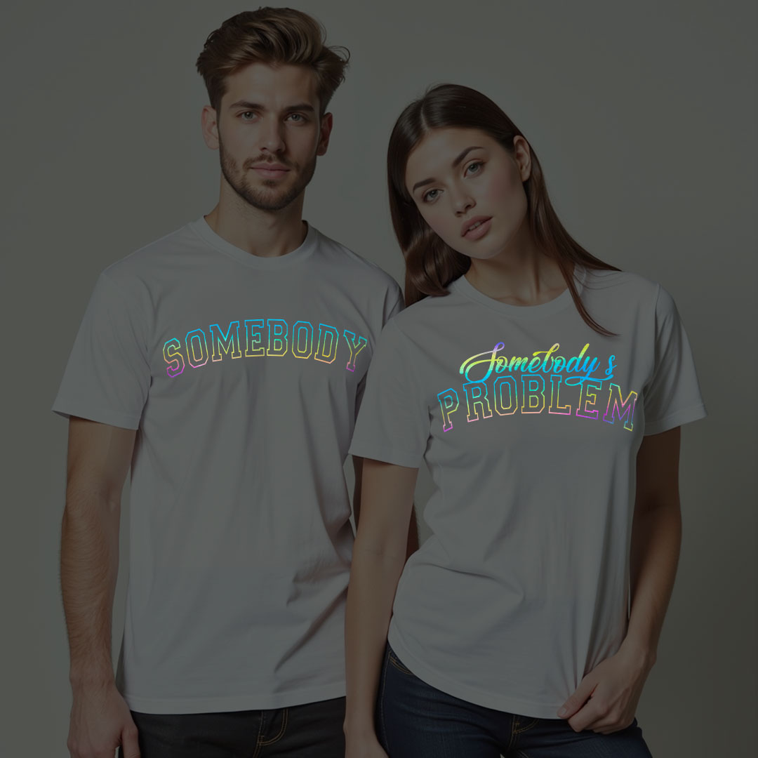 Somebody’s Problem | Somebody Custom Couple Rainbow Reflective T-shirt