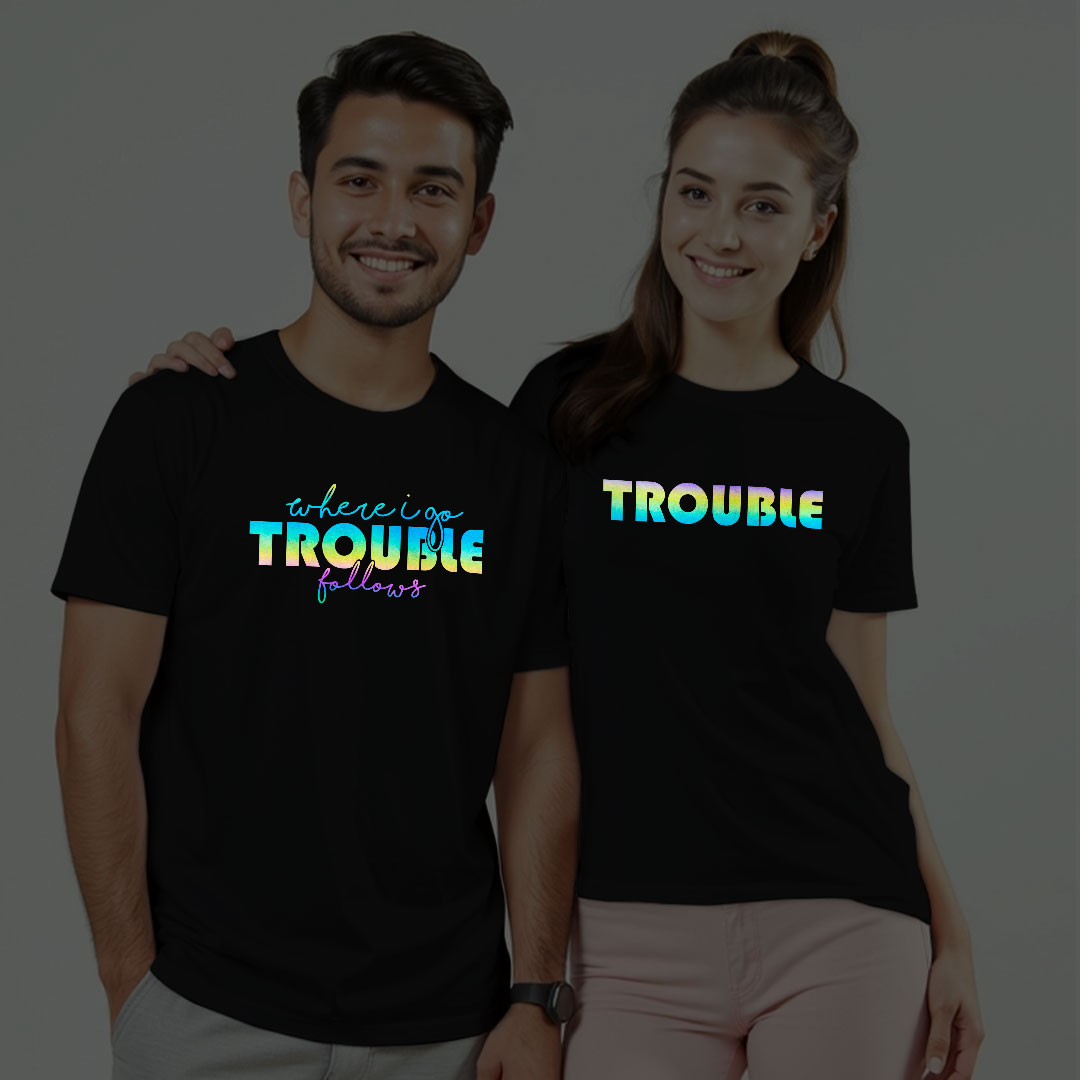 Where I go Trouble Follows | Trouble Custom Couple Rainbow Reflective T-shirt