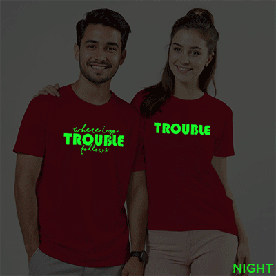 Where I go Trouble Follows | Trouble Custom Couple Glow In The Dark T-shirt