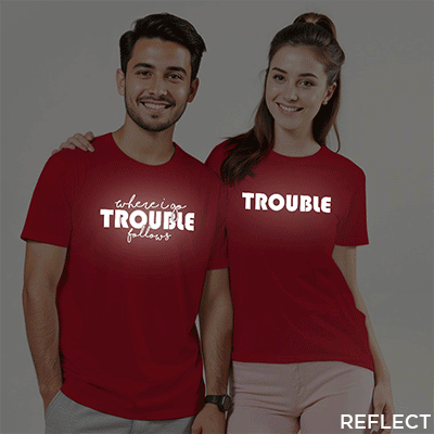 Where I go Trouble Follows | Trouble Custom Reflective Couple T-shirt