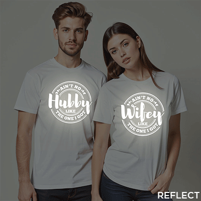 Ain't No Hubby like the one I got | Ain't No Wifey like the one I got Custom Reflective Couple T-shirt