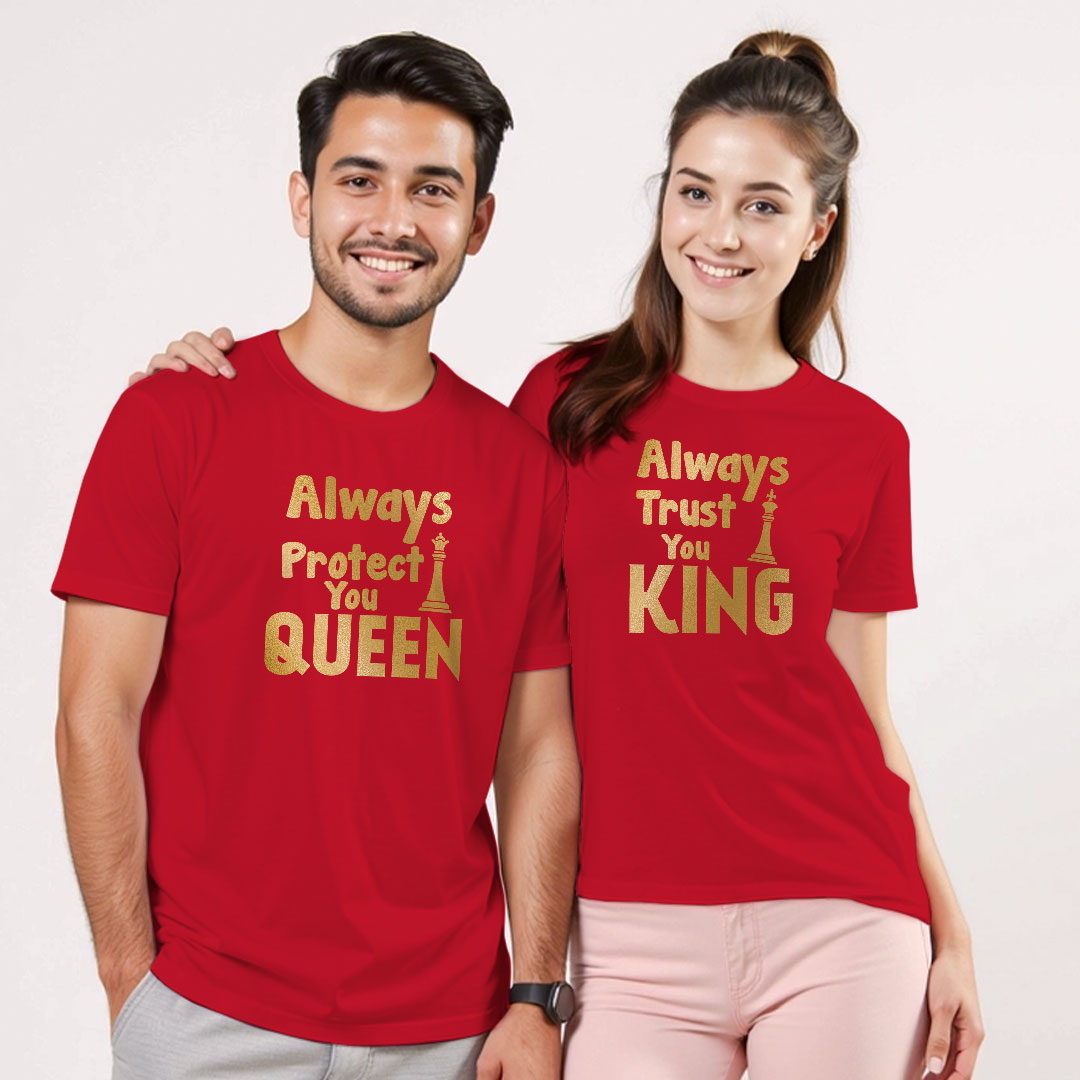 Always Protect you Queen | Always Trust you King Custom Gold Printed Couple T-shirt
