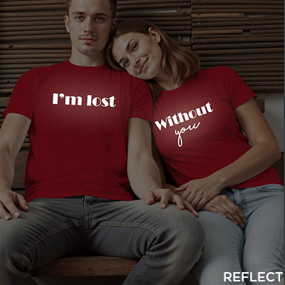 I am Lost Without you Custom Reflective Couple T-shirt