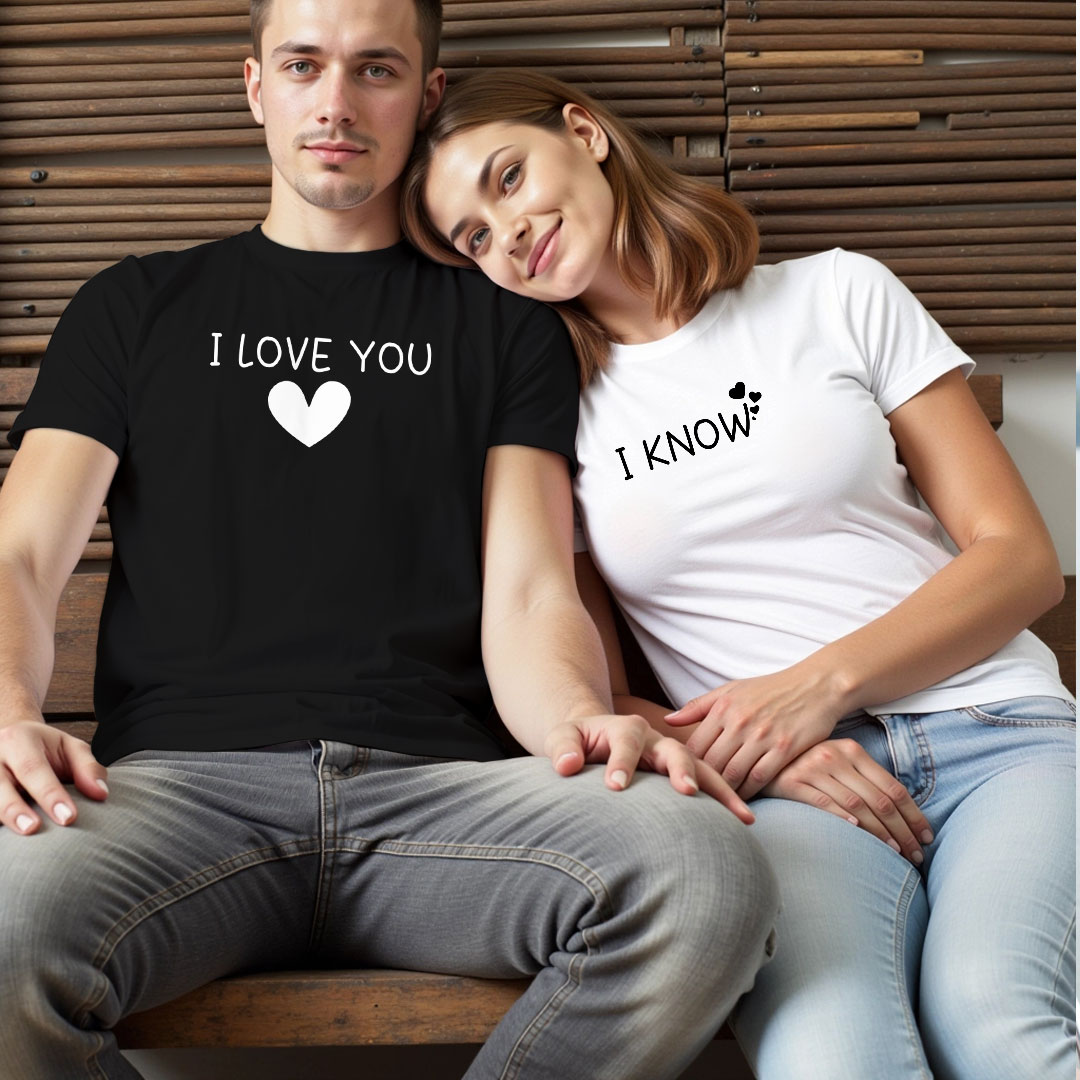 I Love you | I Know Custom Couple T-shirt