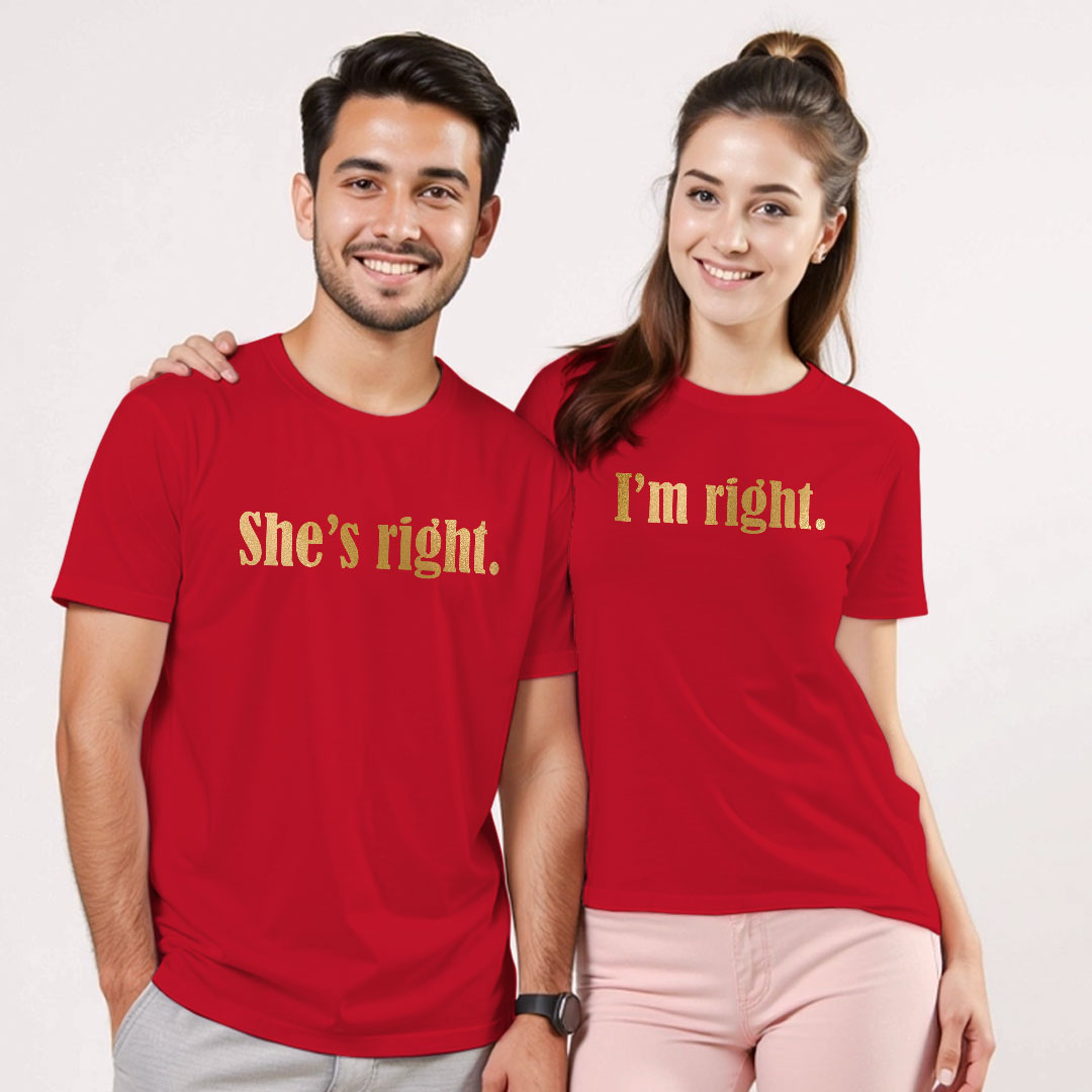 She's Right | I 'm Right Custom Gold Printed Couple T-shirt