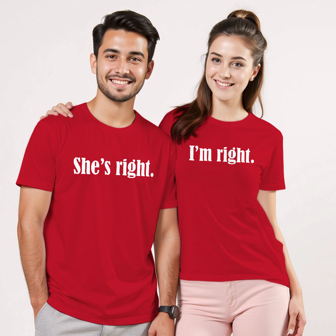 She's Right | I 'm Right Custom Couple T-shirt